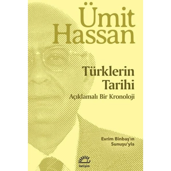 Türklerin Tarihi - Açıklamalı Bir Kronoloji | İletişim Yayınları (İnce Kapak)