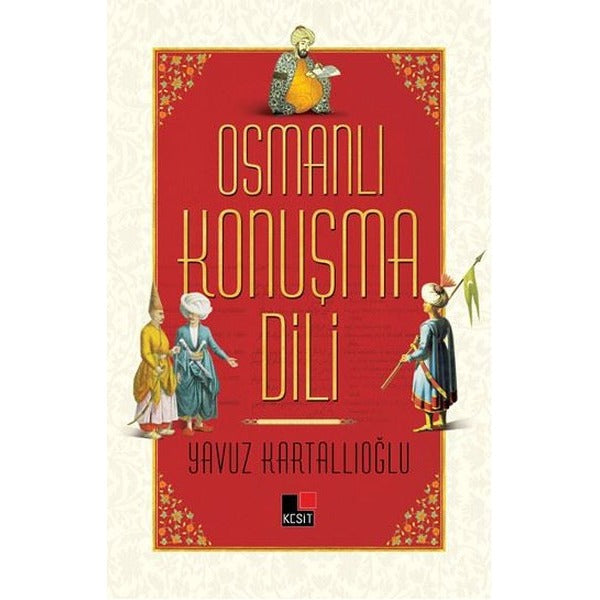 Osmanlı Konuşma Dili | Kesit Yayınları (İnce Kapak)