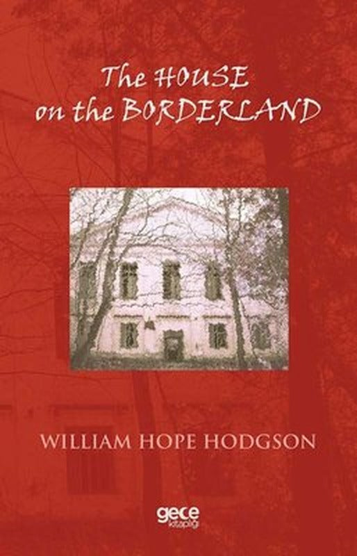 The House On The Borderland | Gece Kitaplığı