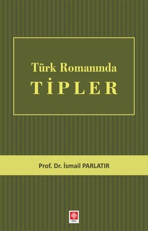 Türk Romanında Tipler | Ekin Basım Yayın