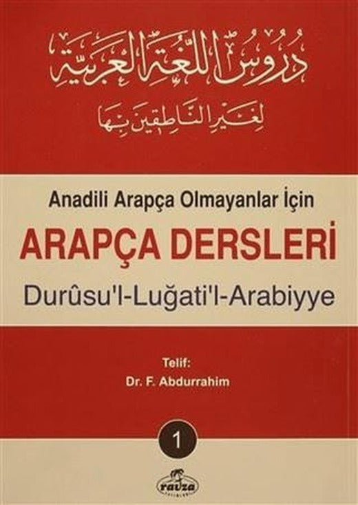 Anadili Arapça Olmayanlar İçin Arapça Dersleri - Durusu'l-Luğati'l-Arabiyye 1