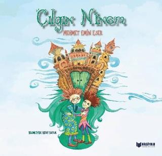 Çılgın Ninem | Bilgiyolu Kültür Yayınları (Ciltsiz) - Resim 1