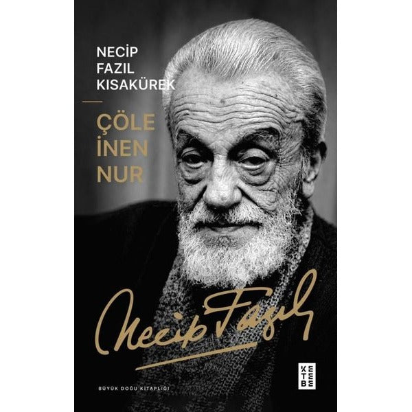 Çöle İnen Nur - Büyük Doğu Kitaplığı | Ketebe (İnce Kapak)