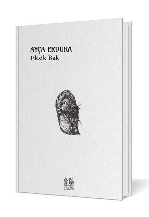 Eksik Bak | Pikaresk Yayınevi (İnce Kapak)