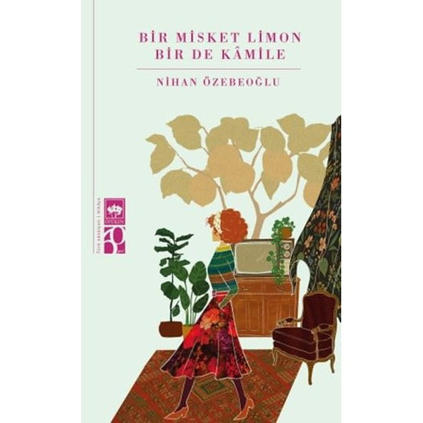 Bir Misket Limon Bir de Kamile | Ötüken Neşriyat