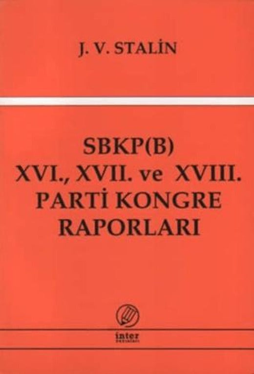 SBKP (B) 16., 17. ve 18. Parti Kongre Raporları | İnter Yayınları (Ciltsiz)