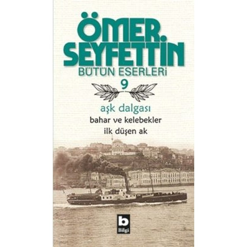Aşk Dalgası / Bahar ve Kelebekler / İlk Düşen Ak | Bilgi Yayınevi