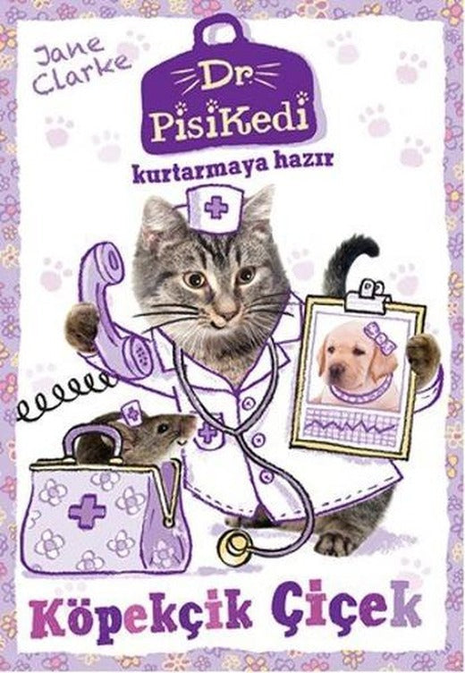 Dr. Pisikedi Kurtarmaya Hazır-Köpekçik Çiçek | Pegasus (İnce Kapak)