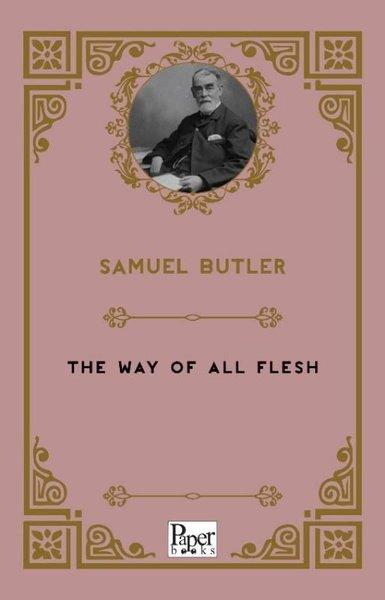 The Way Of All Flesh | Paper Books (İnce Kapak) - Resim 1