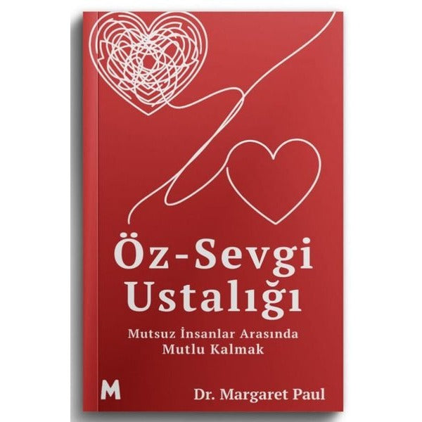 Öz-Sevgi Ustalığı - Mutsuz İnsanlar Arasında Mutlu Kalmak | Mabel Kitap (İnce Kapak)