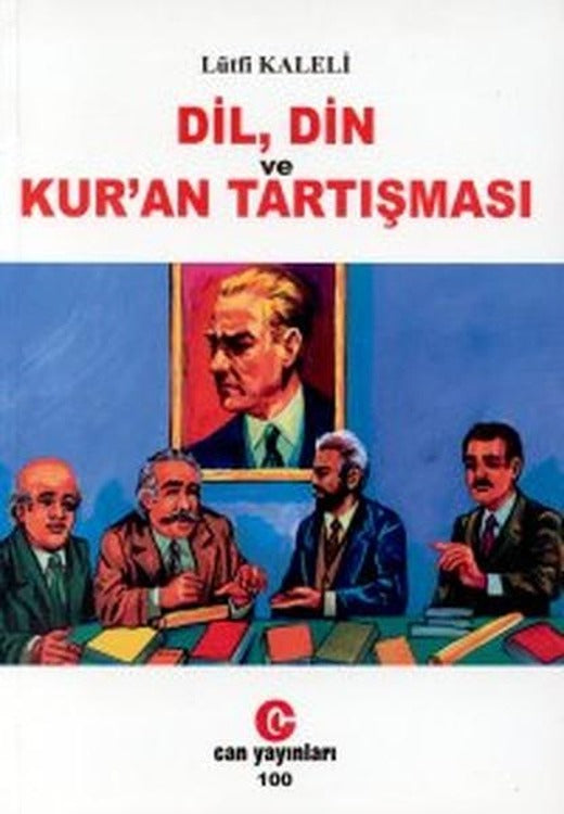 Dil Din ve Kur'an Tartışması | Can Yayınları (Ali Adil Atalay) (İnce Kapak)