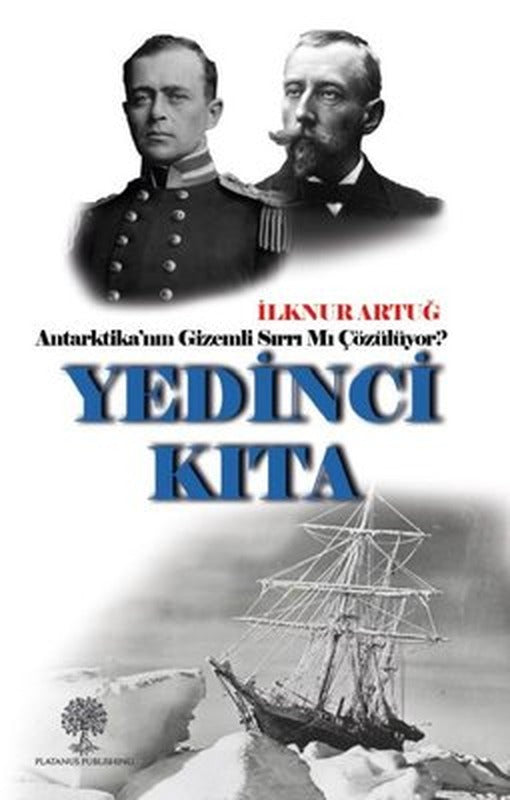 Yedinci Kıta: Antarktika'nın Gizemli Sırrı mı Çözülüyor? | Platanus Publishing