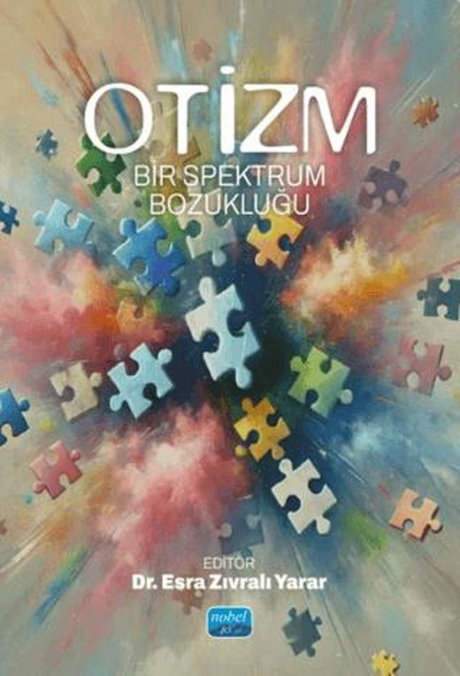 Otizm - Bir Spektrum Bozukluğu | Nobel Akademik Yayıncılık (Ciltsiz)