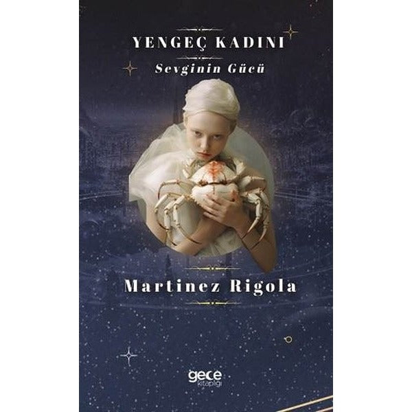Yengeç Kadını - Sevginin Gücü | Gece Kitaplığı (Cep Boy)