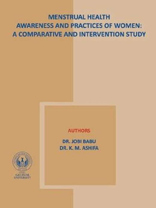 Menstrual Health Awareness And Practies Of Women: A Comparative and İntervention Study