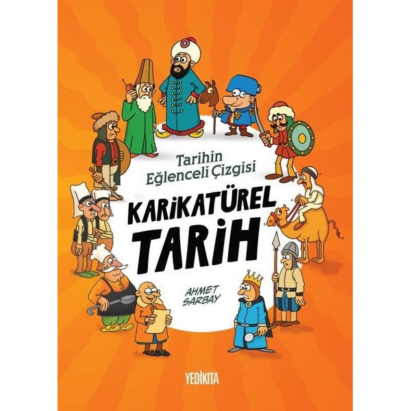 Karikatürel Tarih-Tarihin Eğlenceli Çizgisi | Yedikıta Kitaplığı (İnce Kapak)