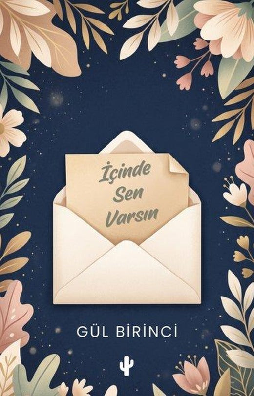 İçinde Sen Varsın | Kaktüs Sanat (İnce Kapak)