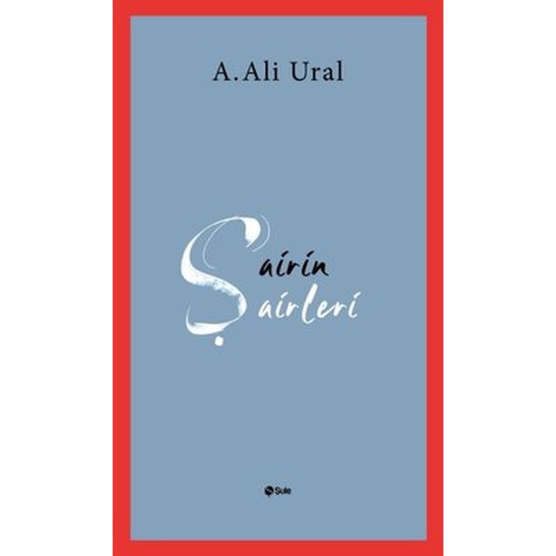 Şairin Şairleri | Şule Yayınları