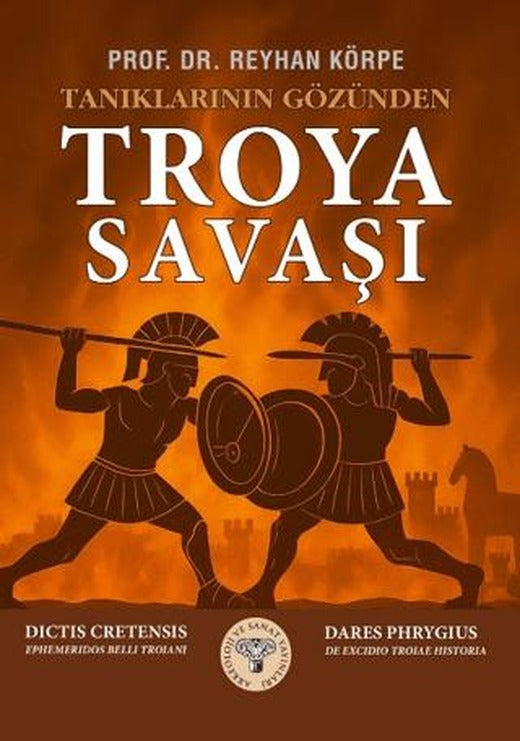 Tanıklarının Gözünden Troya Savaşı | Arkeoloji ve Sanat Yayınları (Ciltsiz)