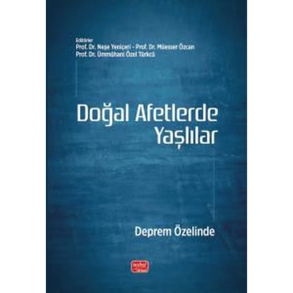 Doğal Afetlerde Yaşlılar - Deprem Özelinde | Nobel Bilimsel Eserler (İnce Kapak)