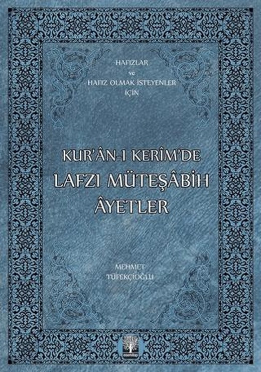 Kur’an-ı Kerim’de Lafzı Müteşabih Ayetler