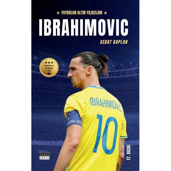 Ibrahimovic - Futbolun Altın Yıldızları | Siyah Beyaz