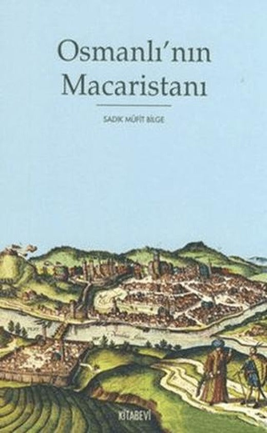 Osmanlı’nın Macaristanı | Kitabevi Yayınları (Ciltsiz)