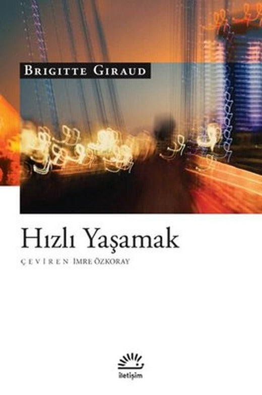 Hızlı Yaşamak | İletişim Yayınları