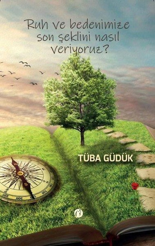 Ruh ve Bedenimize Son Şeklini Nasıl Veriyoruz? | Herdem Kitap (İnce Kapak)