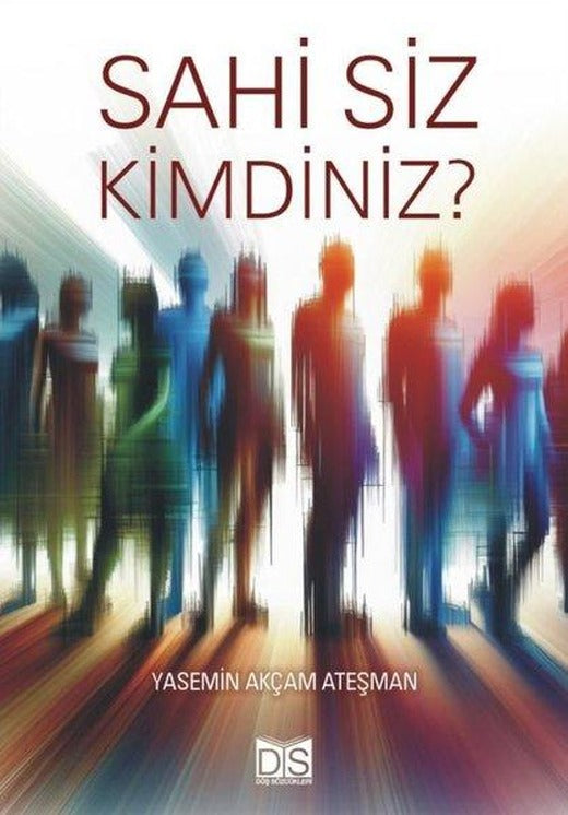 Sahi Siz Kimdiniz? | Düş Sözcükleri (İnce Kapak)