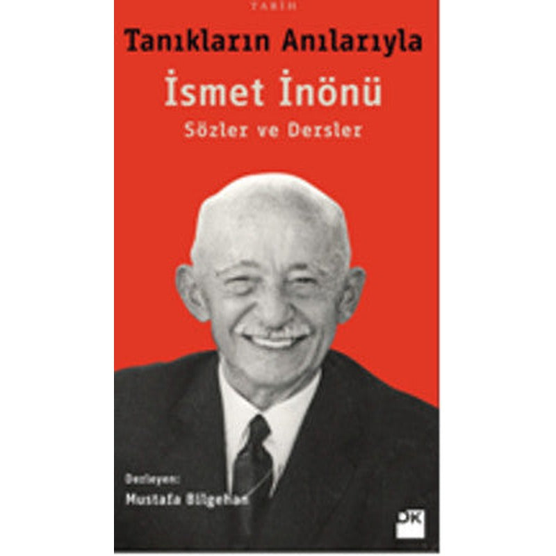 Tanıkların Anılarıyla İsmet İnönü | Doğan Kitap