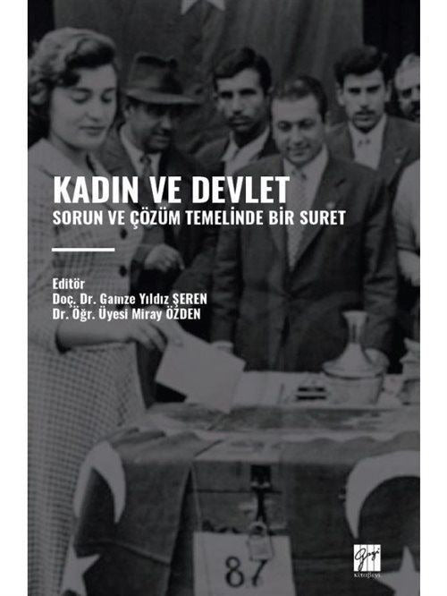 Kadın ve Devlet - Sorun ve Çözüm Temelinde Bir Suret | Gazi Kitabevi (Ciltsiz)