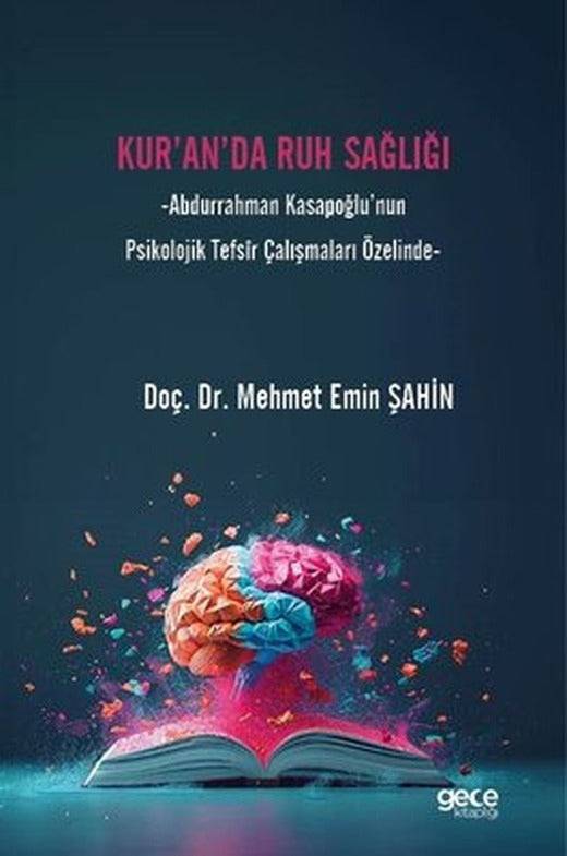 Kur'an'da Ruh Sağlığı - Abdurrahman Kasapoğlu'nun Psikolojik Tefsir Çalışmaları Özelinde | Gece Kitaplığı