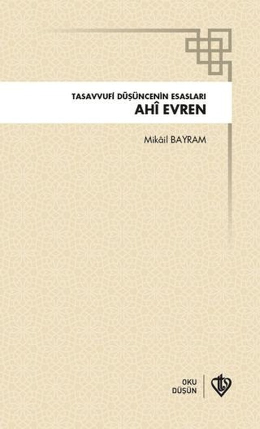 Ahi Evren Tasavvufi Düşüncenin Esasları