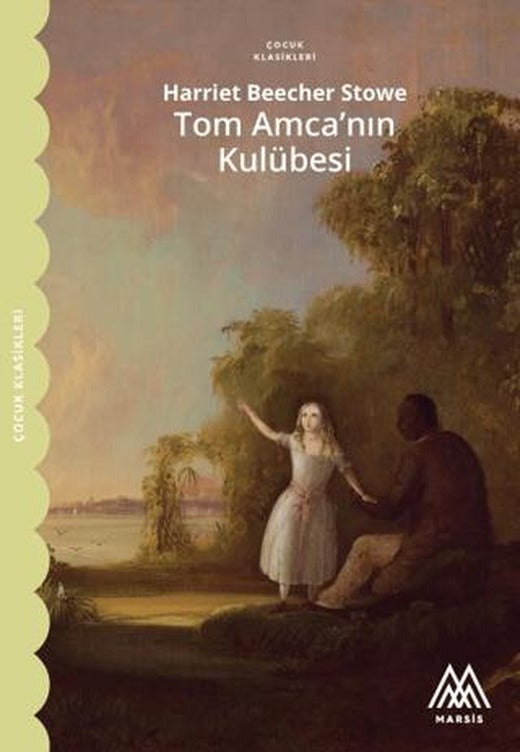 Tom Amca'nın Kulübesi | Marsis Yayınları (Ciltsiz)