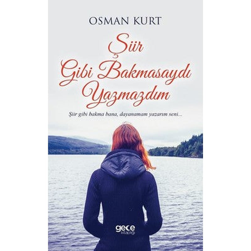 Şiir Gibi Bakmasaydı Yazmazdım | Gece Kitaplığı