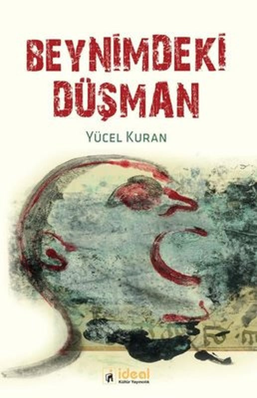 Beynimdeki Düşman | İdeal Kültür Yayıncılık