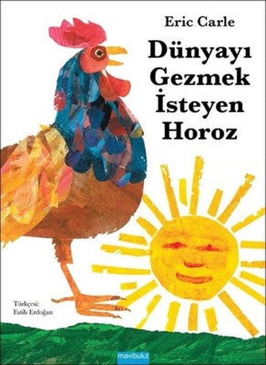 Dünyayı Gezmek İsteyen Horoz | Mavi Bulut Yayıncılık