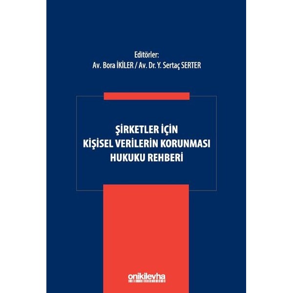 Şirketler İçin Kişisel Verilerin Korunması Hukuku Rehberi | On İki Levha Yayınları (Ciltli)