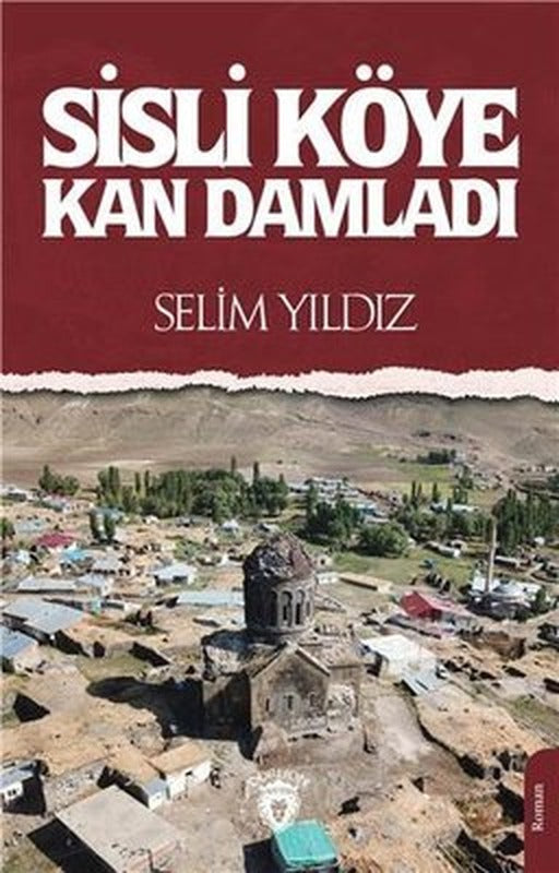 Sisli Köye Kan Damladı | Dorlion Yayınevi