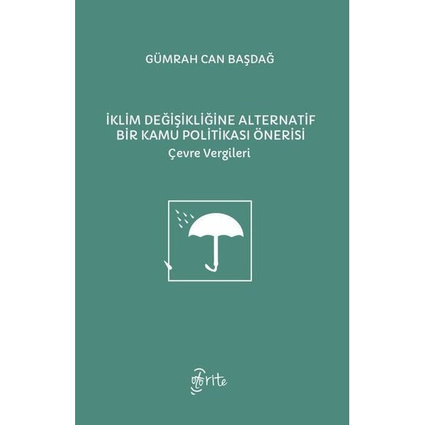 İklim Değişikliğine Alternatif Bir Kamu Politikası Önerisi - Çevre Vergileri | Otorite
