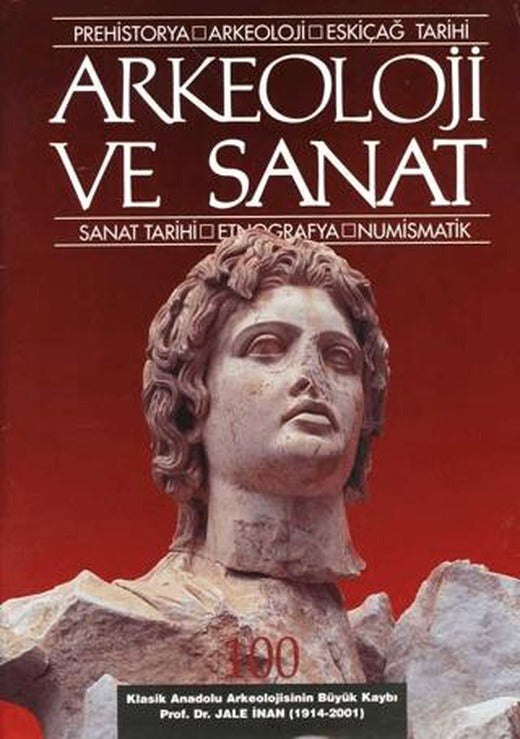 Arkeoloji ve Sanat Dergisi Sayı 100 | Arkeoloji ve Sanat Dergisi (Ciltsiz)