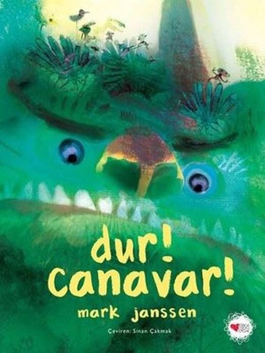 Dur! Canavar! | Can Çocuk Yayınları (Ciltli)