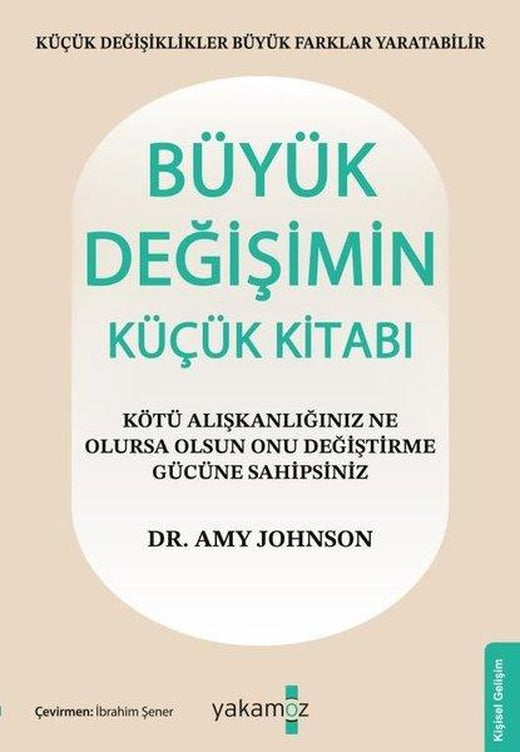 Büyük Değişimin Küçük Kitabı | Yakamoz Yayınları (İnce Kapak)