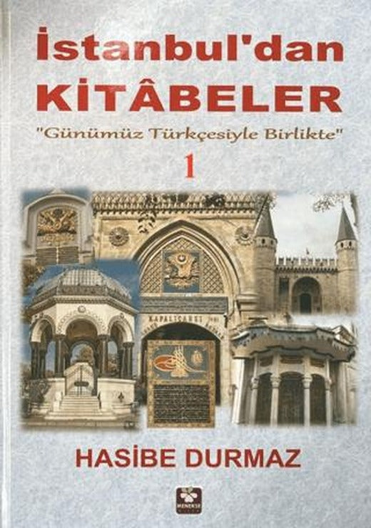 İstanbul'dan Kitabeler - 1 | Menekşe Kitap (Ciltli)