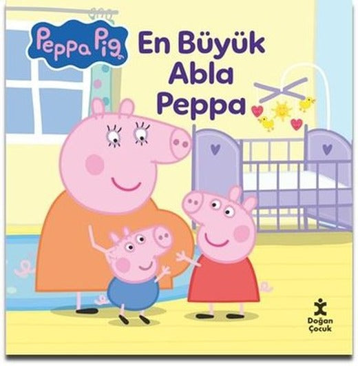 Peppa Pig - En Büyük Abla Peppa | Doğan Çocuk (İnce Kapak)