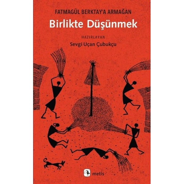 Birlikte Düşünmek - Fatmagül Berktay'a Armağan | Metis Yayınları (İnce Kapak)