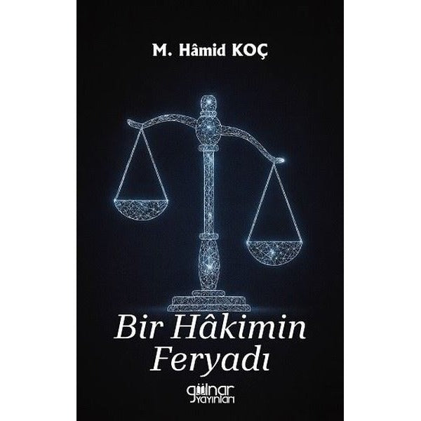 Bir Hakimin Feryadı | Gülnar Yayınları (İnce Kapak)