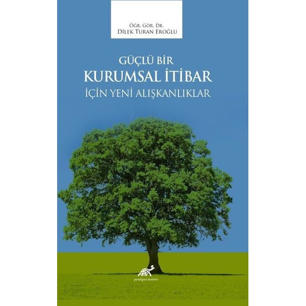 Güçlü Bir Kurumsal İtibar İçin Yeni Alışkanlıklar