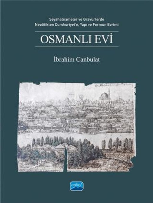 Osmanlı Evi | Nobel Akademik Yayıncılık (Ciltsiz)